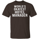 World's Okayest Hotel Manager T-Shirt CustomCat
