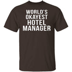 World's Okayest Hotel Manager T-Shirt CustomCat
