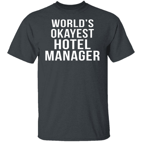 World's Okayest Hotel Manager T-Shirt CustomCat