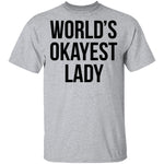 World's Okayest Lady T-Shirt CustomCat