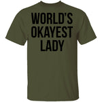 World's Okayest Lady T-Shirt CustomCat