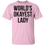World's Okayest Lady T-Shirt CustomCat
