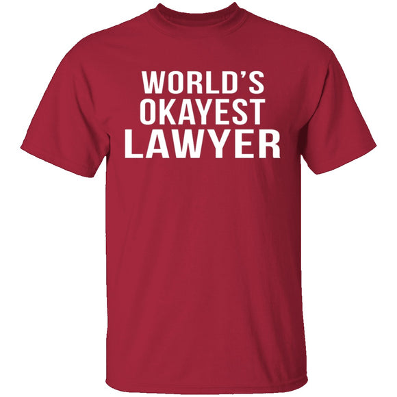 World's Okayest Lawyer T-Shirt CustomCat