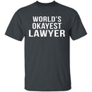 World's Okayest Lawyer T-Shirt CustomCat