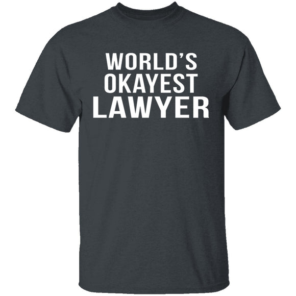 World's Okayest Lawyer T-Shirt CustomCat