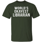 World's Okayest Librarian T-Shirt CustomCat