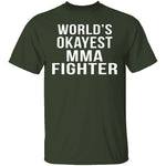 World's Okayest MMA Fighter T-Shirt CustomCat