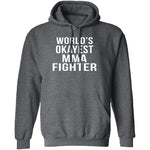 World's Okayest MMA Fighter T-Shirt CustomCat