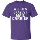 World's Okayest Mail Carrier T-Shirt CustomCat