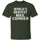 World's Okayest Mail Carrier T-Shirt CustomCat