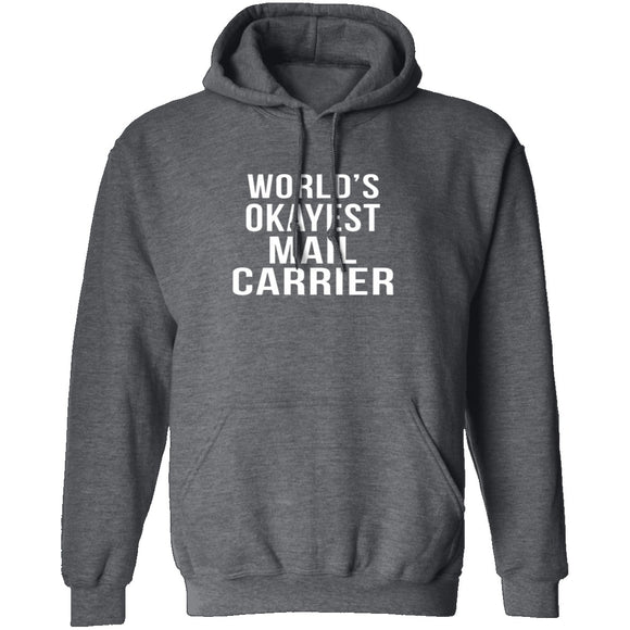 World's Okayest Mail Carrier T-Shirt CustomCat