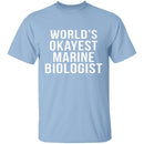 World's Okayest Marine Biologist T-Shirt CustomCat