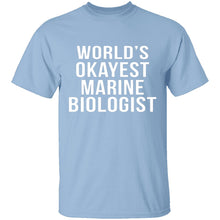 World's Okayest Marine Biologist T-Shirt