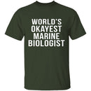World's Okayest Marine Biologist T-Shirt CustomCat