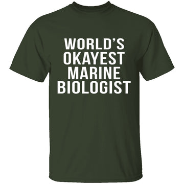World's Okayest Marine Biologist T-Shirt CustomCat