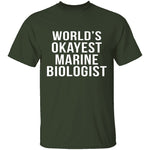 World's Okayest Marine Biologist T-Shirt CustomCat