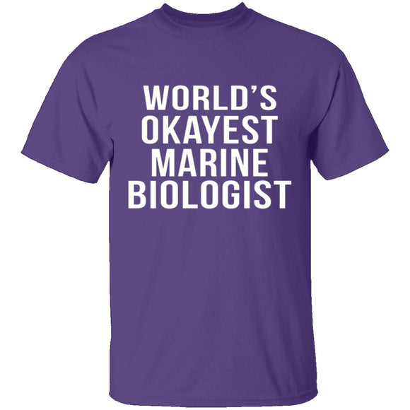 World's Okayest Marine Biologist T-Shirt CustomCat