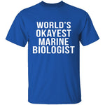 World's Okayest Marine Biologist T-Shirt CustomCat