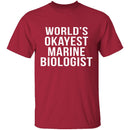 World's Okayest Marine Biologist T-Shirt CustomCat