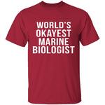 World's Okayest Marine Biologist T-Shirt CustomCat