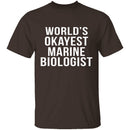 World's Okayest Marine Biologist T-Shirt CustomCat
