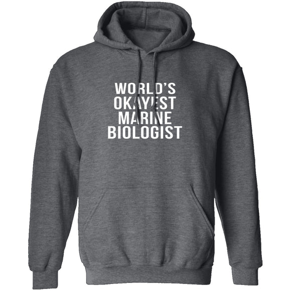 World's Okayest Marine Biologist T-Shirt CustomCat