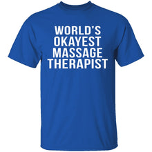 World's Okayest Massage Therapist T-Shirt