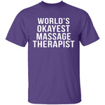 World's Okayest Massage Therapist T-Shirt CustomCat