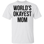 World's Okayest Mom T-Shirt CustomCat