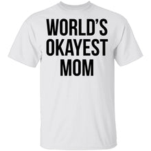 World's Okayest Mom T-Shirt