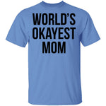 World's Okayest Mom T-Shirt CustomCat