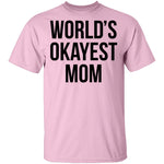 World's Okayest Mom T-Shirt CustomCat
