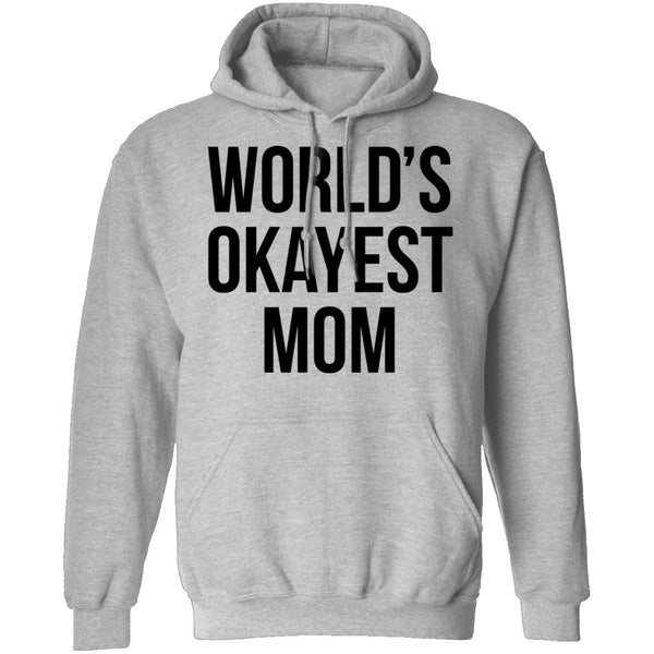 World's Okayest Mom T-Shirt CustomCat
