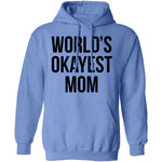 World's Okayest Mom T-Shirt CustomCat