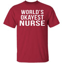World's Okayest Nurse T-Shirt CustomCat