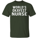 World's Okayest Nurse T-Shirt CustomCat