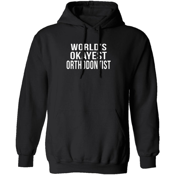 World's Okayest Orthodontist T-Shirt CustomCat