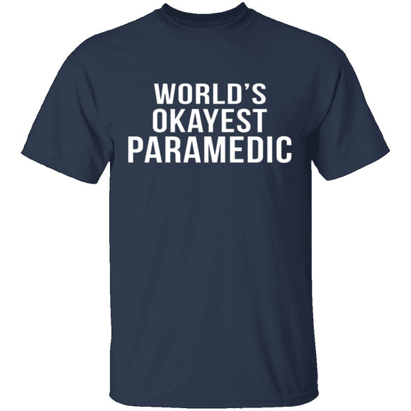 World's Okayest Paramedic T-Shirt CustomCat
