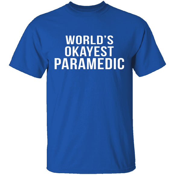 World's Okayest Paramedic T-Shirt CustomCat