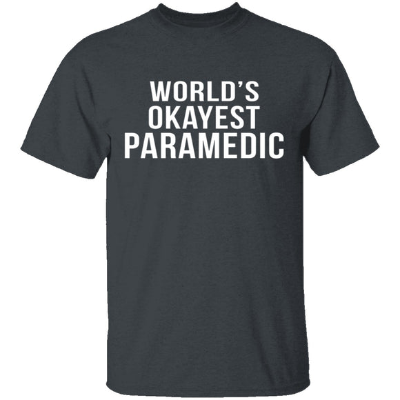 World's Okayest Paramedic T-Shirt CustomCat