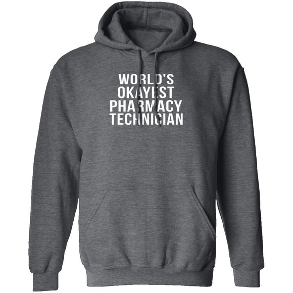 World's Okayest Pharmacy Technician T-Shirt CustomCat