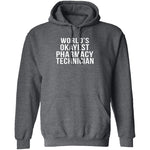 World's Okayest Pharmacy Technician T-Shirt CustomCat