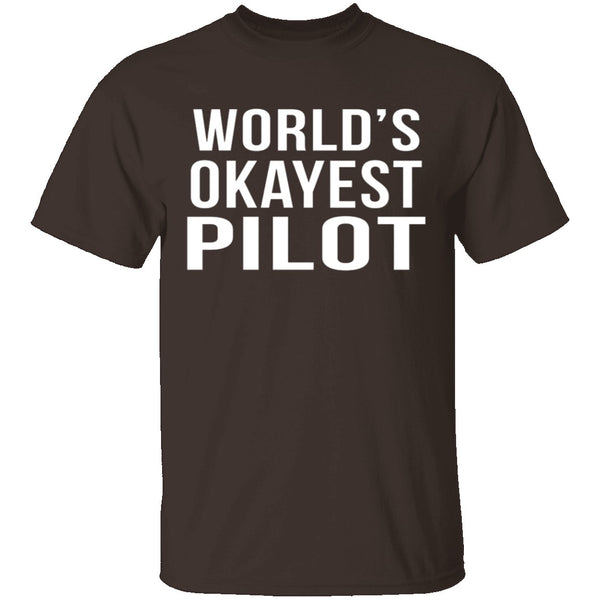 World's Okayest Pilot T-Shirt CustomCat