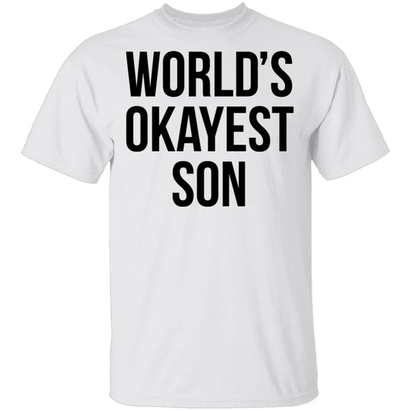 World's Okayest Son T-Shirt CustomCat