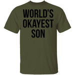 World's Okayest Son T-Shirt CustomCat