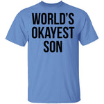 World's Okayest Son T-Shirt CustomCat