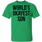 World's Okayest Son T-Shirt CustomCat