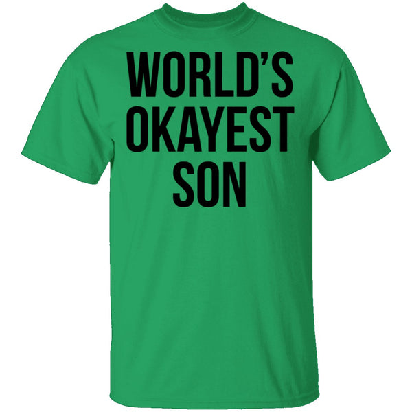 World's Okayest Son T-Shirt CustomCat