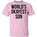 World's Okayest Son T-Shirt CustomCat