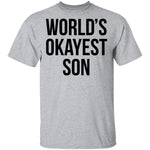 World's Okayest Son T-Shirt CustomCat